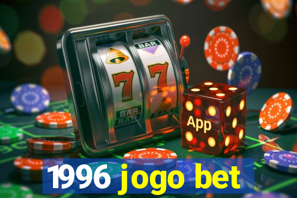 1996 jogo bet